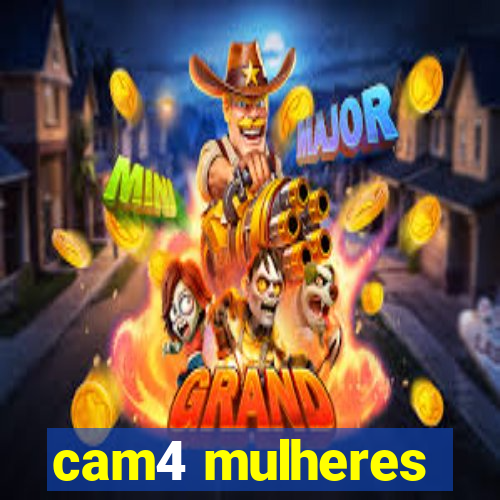 cam4 mulheres